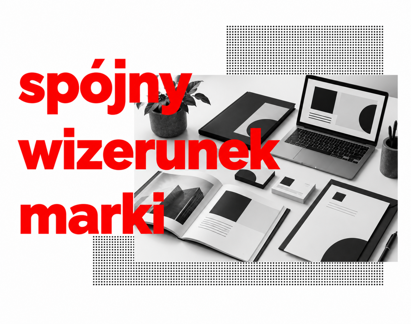 Spójny wizerunek marki — katalogi, wizytówki i materiały firmowe